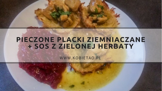 Pieczone placki ziemniaczane z gulaszem + sos z zielonej herbaty!